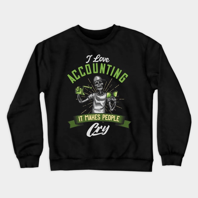 Accounting Funny Saying Accountant Gift Crewneck Sweatshirt by Foxxy Merch